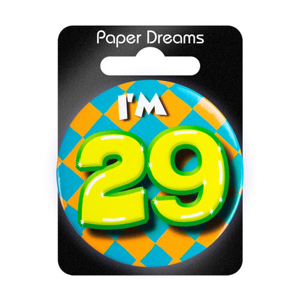 I'm 29 Button 29 Jaar 5,5cm van Paper Dreams koop je bij Partywinkel