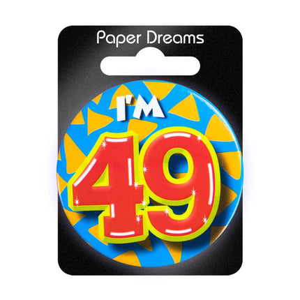 I'm 49 Button 49 Jaar 5,5cm van Paper Dreams koop je bij Partywinkel