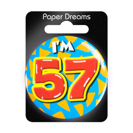 I'm 57 Button 57 Jaar 5,5cm van Paper Dreams koop je bij Partywinkel