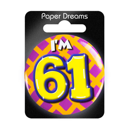 I'm 61 Button 61 Jaar 5,5cm van Paper Dreams koop je bij Partywinkel