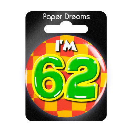I'm 62 Button 62 Jaar 5,5cm van Paper Dreams koop je bij Partywinkel